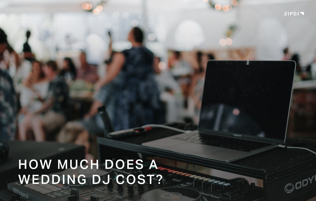 How Much Does A Wedding DJ Cost? In 2024? ZIPDJ